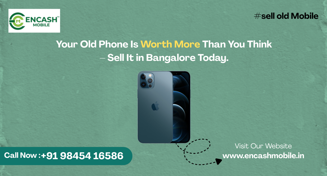 Sell Old Mobile Phone in Bangalore – Get Best Value